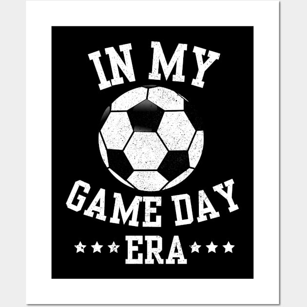 Funny In My Soccer Ball Game Day Era Football Player Boys Girls Kids Wall Art by weirdboy